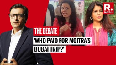 'WHO PAID FOR MOITRA'S DUBAI TRIP?'