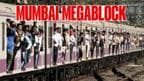 Mumbai railway megablock