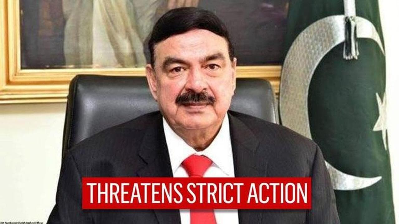 Pakistan: Interior Minster threatens strict action against those who malign army