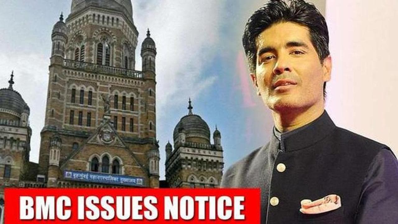After Kangana, Manish Malhotra issued BMC notice over alterations at bungalow, given time