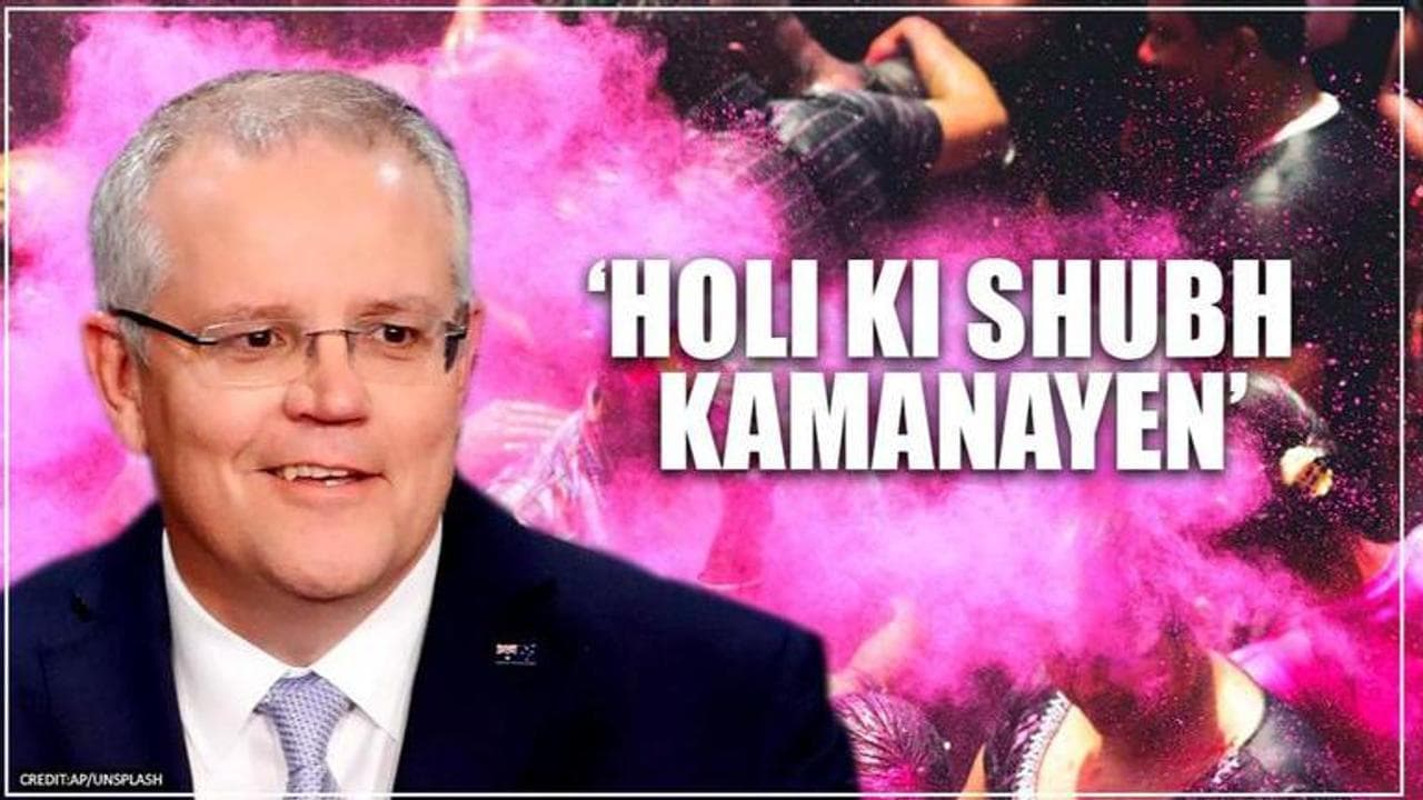Australian PM Scott Morrison greets Indian diaspora on Holi